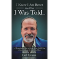 I know I am better than what I was told... - Hardcover