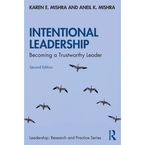 Intentional Leadership: Becoming a Trustworthy Leader - Paperback