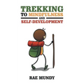 Trekking to Mindfulness and Self-Development - Paperback
