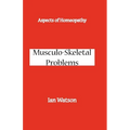 Aspects of Homeopathy: Musculo-Skeletal Problems - Paperback