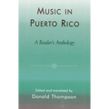 Music in Puerto Rico: A Reader's Anthology - Hardcover