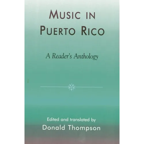 Music in Puerto Rico: A Reader's Anthology - Hardcover