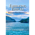 Embracing Erricka - My Journey from Fear to Faith - Paperback
