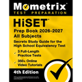 Hiset Prep Book 2026-2027 All Subjects - 3 Full-Length Practice Exams, 350+ Online Video Tutorials, Secrets Study Guide for the High School Equivalenc - Paperback