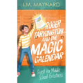 Roger Tarkington and the Magic Calendar: Quest for Middle School Greatness - Hardcover