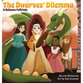 The Dwarves' Dilemma: A Science Folktale - Hardcover