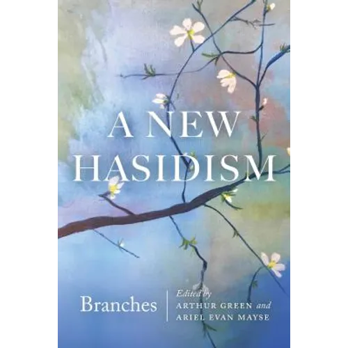 A New Hasidism: Branches - Paperback