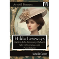 Hilda Lessways: Start in Life, Recovery, Burden, Fall, Deliverance, and Punishment - Paperback