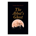 The Abbot's Ghost: Gothic Christmas Tale - Paperback
