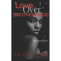 Love Over Brotherhood - Paperback