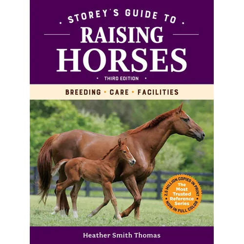 Storey's Guide to Raising Horses, 3rd Edition: Breeding, Care, Facilities - Paperback