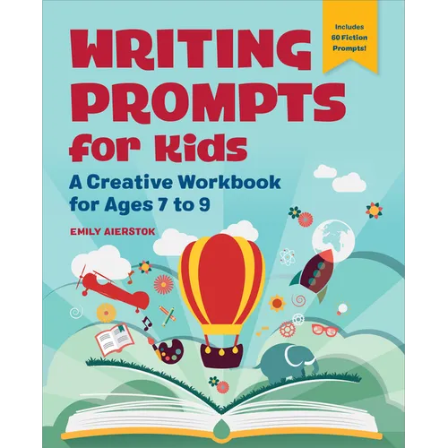 Writing Prompts for Kids: A Creative Workbook for Ages 7 to 9 - Paperback