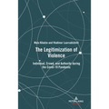 The Legitimization of Violence: Individual, Crowd, and Authority during the Covid-19 Pandemic - Hardcover