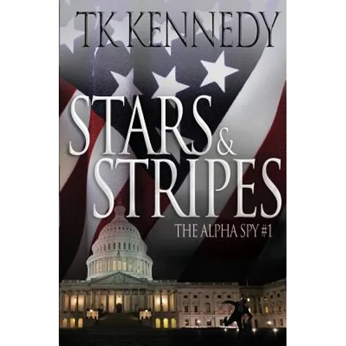 Stars & Stripes: The Alpha Spy #1 - Paperback