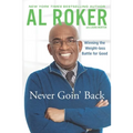Never Goin' Back: Winning the Weight Loss Battle For Good - Paperback