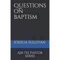 Questions on Baptism - Paperback