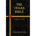 The Vegan Bible: The Vegan Guide to the Holy Scriptures - Paperback