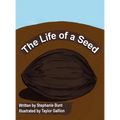 The Life of a Seed - Hardcover