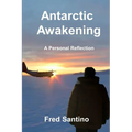Antarctic Awakening: A Personal Reflection - Paperback