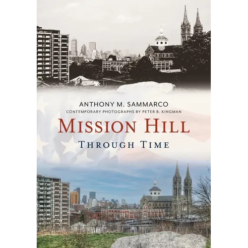Mission Hill Through Time - Paperback