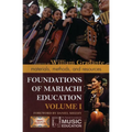 Foundations of Mariachi Education: Materials, Methods, and Resources - Paperback