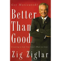 The Better Than Good: Creating a Life You Can't Wait to Live - Paperback
