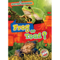 Frog or Toad? - Library Binding