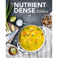 The Nutrient-Dense Kitchen: 125 Autoimmune Paleo Recipes for Deep Healing and Vibrant Health - Hardcover