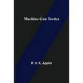 Machine-Gun Tactics - Paperback