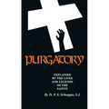 Purgatory: Explained by the Lives and Legends of the Saints - Paperback