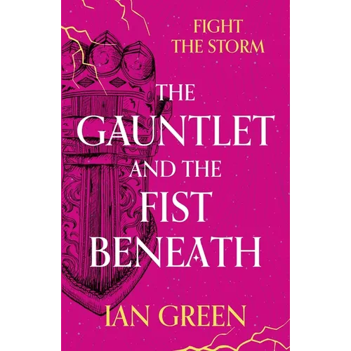 The Gauntlet and the Fist Beneath - Paperback