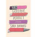 Goodbye, Perfect - Hardcover