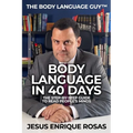 Body Language In 40 Days: The Step-By-Step guide to read people's minds - Paperback