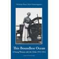 This Boundless Ocean: A Young Woman Sails the Globe 1913-1914 - Hardcover
