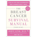 The Breast Cancer Survival Manual, Seventh Edition: A Step-By-Step Guide for Women with Newly Diagnosed Breast Cancer - Paperback