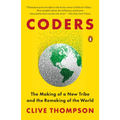 Coders: The Making of a New Tribe and the Remaking of the World - Paperback