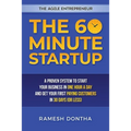 The 60 Minute Startup: A Proven System to Start Your Business in 1 Hour a Day and Get Your First Paying Customers in 30 Days (or Less) - Paperback