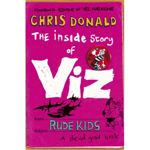 The Inside Story of Viz: Rude Kids - Paperback
