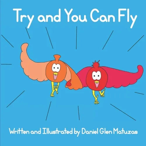 Try and You Can Fly - Paperback