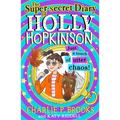 The Super-Secret Diary of Holly Hopkinson: Just a Touch of Utter Chaos - Paperback