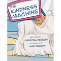 The Kindness Machine - Hardcover