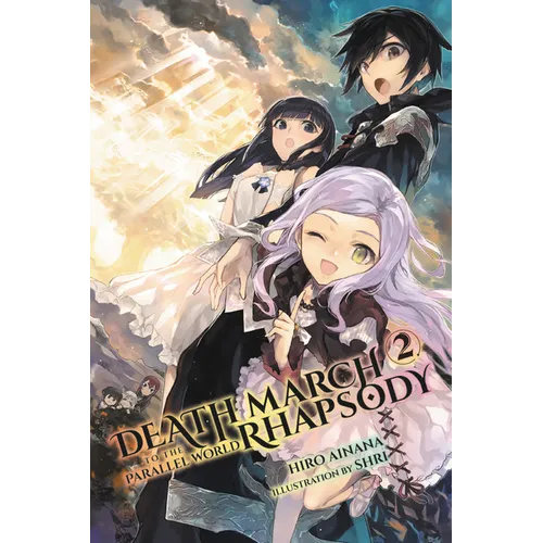Death March to the Parallel World Rhapsody, Vol. 2 (Light Novel) - Paperback