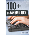 100+ eLearning Tips for Instructional Designers and Teachers - Paperback