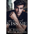 Come Here and Kiss Me - Paperback