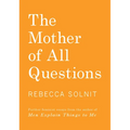 The Mother of All Questions - Hardcover