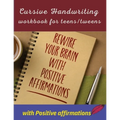 Cursive handwriting workbook for teens/tweens with positive affirmation: Handwriting Practice workbook for teens/tweens: Handwriting Practice workbook - Paperback