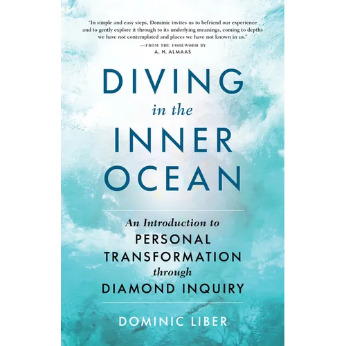 Diving in the Inner Ocean: An Introduction to Personal Transformation Through Diamond Inquiry - Paperback