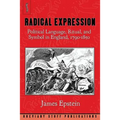 Radical Expression: Political Language, Ritual, and Symbol in England, 1790-1850 - Paperback