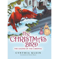 The Christmas Bird: The Legend of the Cardinal - Hardcover