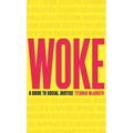 Woke: A Guide to Social Justice - Hardcover